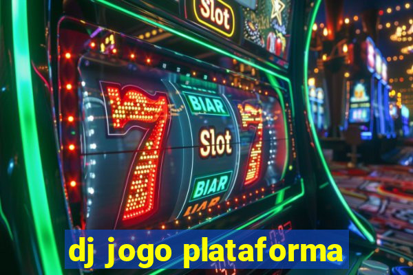 dj jogo plataforma